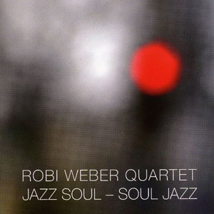 jazz soul soul jazz robi weber quartet