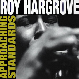 jazz standards approaching roy hargrove