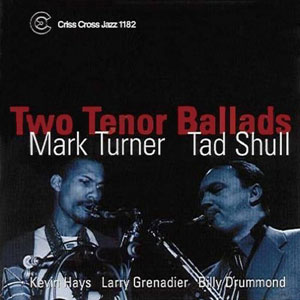 jazz tenors mark turner tad shull