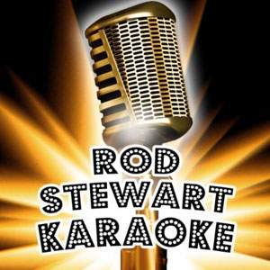 karaoke rod stewart