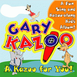 kazoo gary a kazoo for you