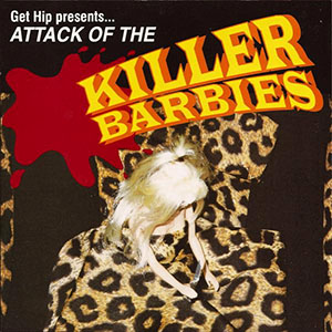 killerbarbiesattackgethip