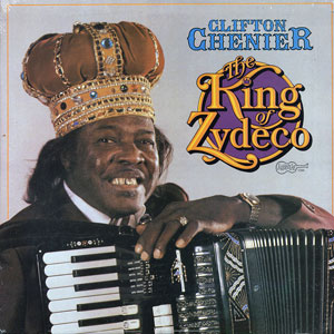king of zydeco clifton chenier