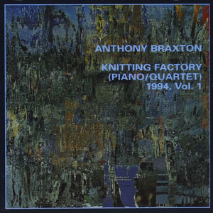 knitting factory anthony braxton
