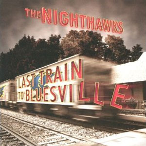 last train to bluesville nighthawks