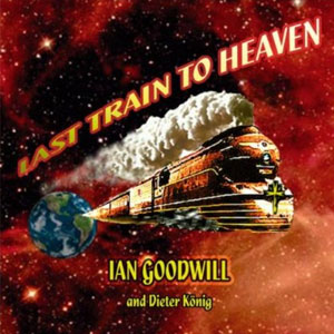 last train to heaven ian goodwill