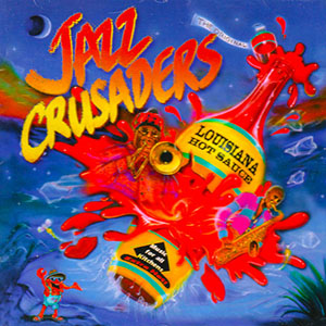 louisianahotsauce_jazzcrusaders