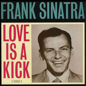love is a kick frank sinatra