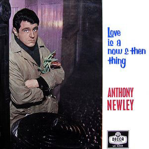 love is a now n then thing anthony newley