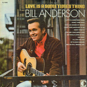 love is a sometimes thing bill anderson