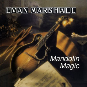 mandolin magic evan marshall