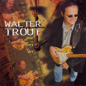 mayall 08 walter trout livin every day