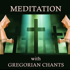 meditation with gregorian