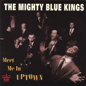 meet me in uptown mighty blue kings