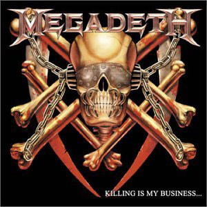 megadeath killing is my business