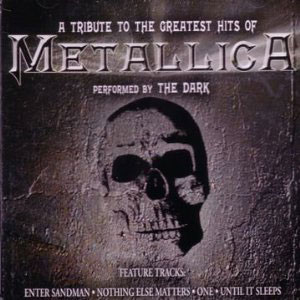 metallica tribute greatest hits the dark