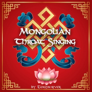 mongolianthroatsingingriver