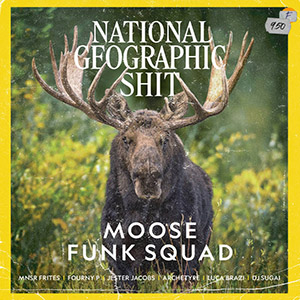 moosefunksquadnationalgeographicshit