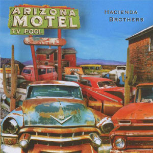 motel arizona hacienda brothers