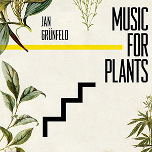 musicforplantsjangrunfeld