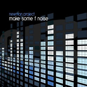 noise make some f newman project