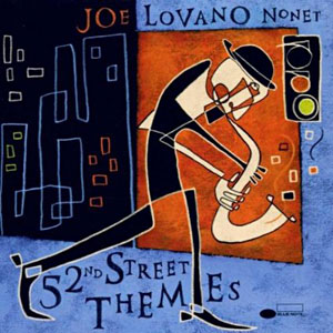 nonet joe lovano 52nd street themes