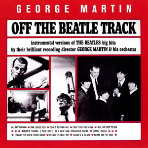 off the beatle track george martin orch