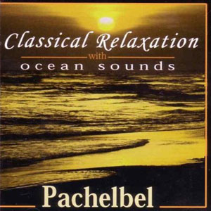 pachelbel classical with ocean