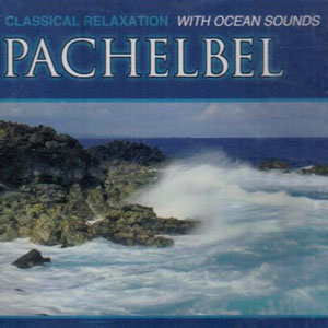pachelbel relaxation with ocean