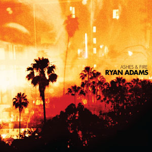 palm trees ryan adams ashes fire