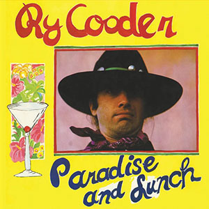 paradiseandlunchrycooder