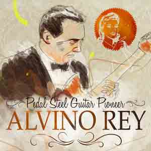 pedal steel pioneer alvino rey