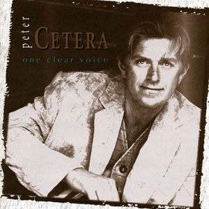 peter cetera one clear voice