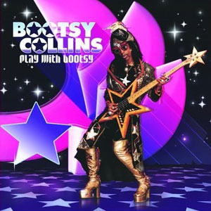 pfunk bootsy collins play with