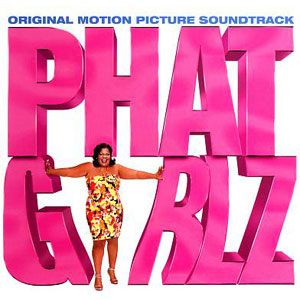 phat girlz soundtrack