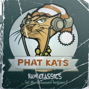 phat kats raw classics