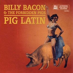 pig latin billy bacon