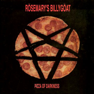 pizza of darkness rosemarys billygoat