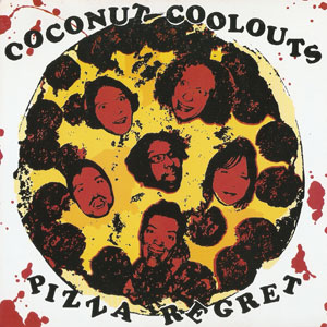 pizza regret coconut coolouts