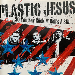 plasticjesussoyousayrockasin
