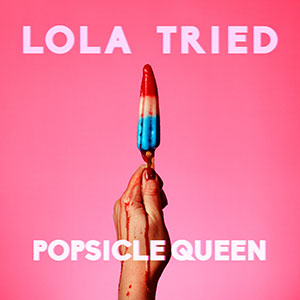 popsiclequeenlolatried