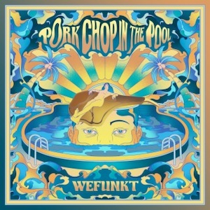 porkchopinthepoolwefunkt