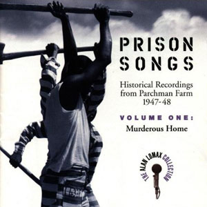 prison songs from parchman farm