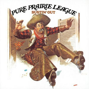 pure prairie league bustin out