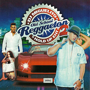 reggaeton_oldschooldjmiguelito