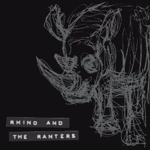 rhino and the ranters