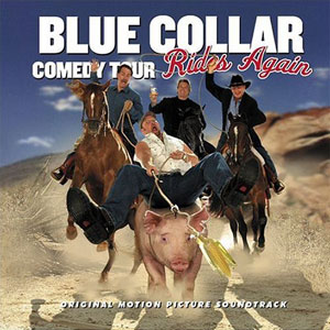 rides again blue collar comedy tour