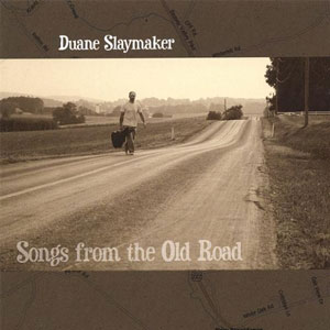 road songs duane slaymaker