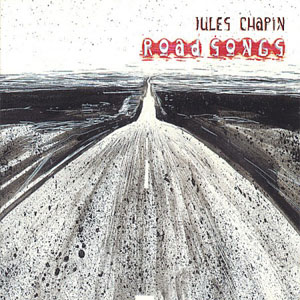 road songs jules chapin