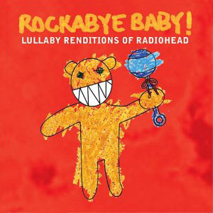 rockabye baby lullaby radiohead